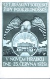 Slet Jiráskovy sokolské župy podkrkonošské - 23. 6. 1929